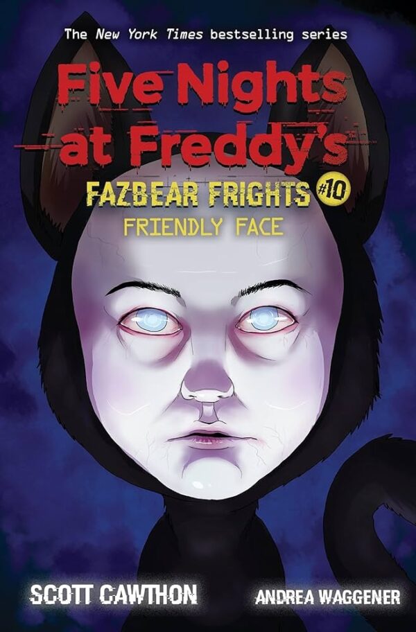 Five Nights at Freddy's Fazbear Frights #10 - Friendly Face
