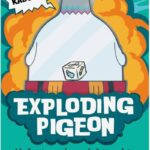 Exploding Pigeon