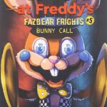 Five Nights at Freddy's Fazbear Frights #5 - Bunny Call
