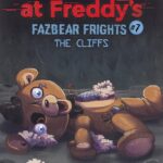 Five Nights at Freddy's Fazbear Frights #7 - The Cliffs