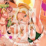 ZOM 100: Bucket List Of The Dead Vol. 12