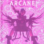 The Art and Making of Arcane