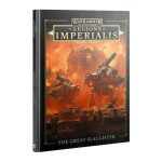 Warhammer The Horus Heresy Legions Imperialis The Great Slaughter (03-47)