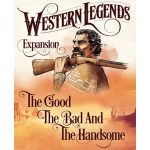 Western Legends The Good, The Bad and The Handsome Expansion