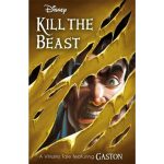 Disney Princess Beauty and the Beast: Kill the Beast - Villain Tales