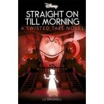 Disney Peter Pan: Straight on Till Morning - Twisted Tales